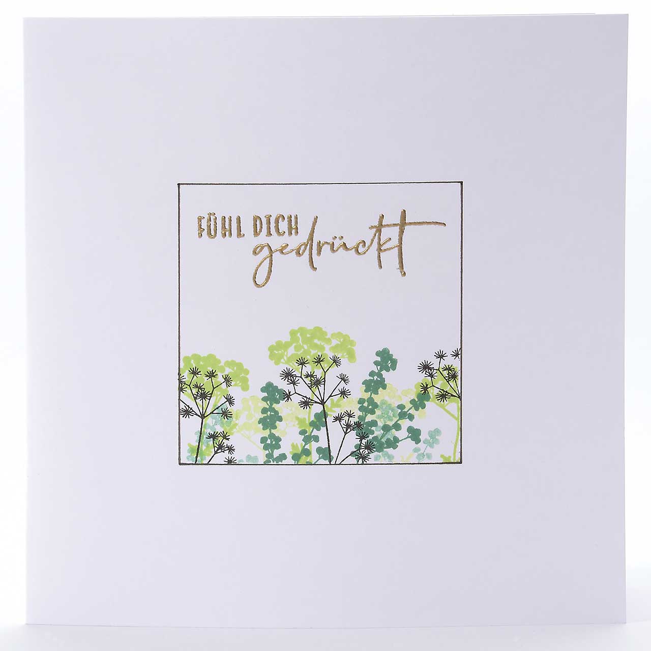 Fühl dich gedrückt