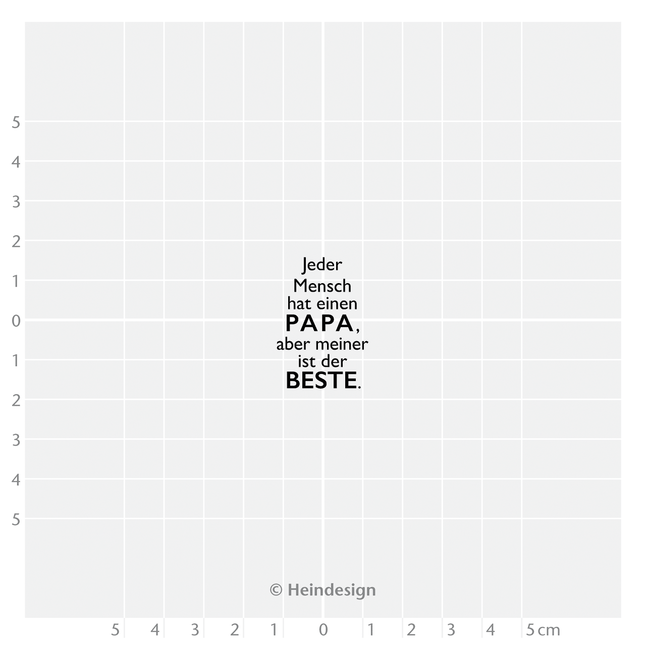 Motivstempel Titel: Jeder Mensch hat einen Papa, aber meiner ist der Beste