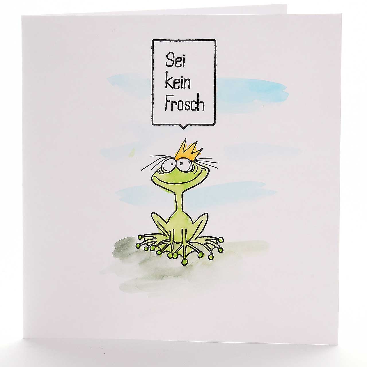 Sei kein Frosch