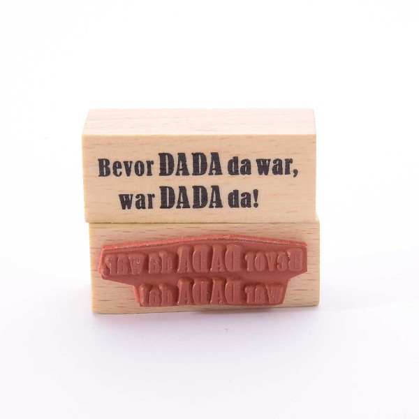 Motivstempel Titel: Bevor Dada da war, war Dada da!