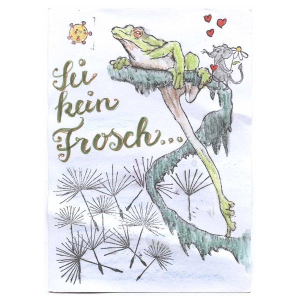 Sei kein Frosch gestaltet von Elke aus Berchtesgaden