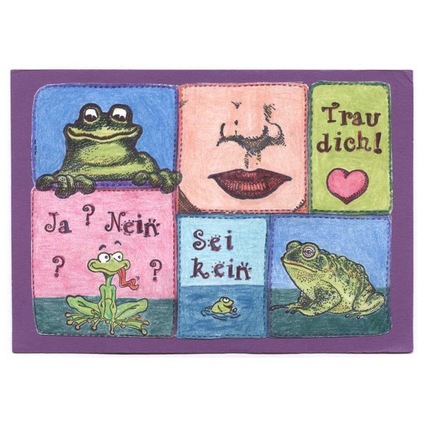 Sei kein Frosch gestaltet von Marion aus Konradsreuth